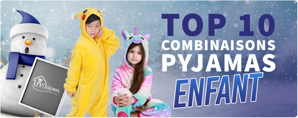 TOP 10 Combinaisons Pyjamas à offrir à votre Enfant